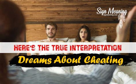 What Do Dreams About Cheating On Your Partner Mean Sign Meaning