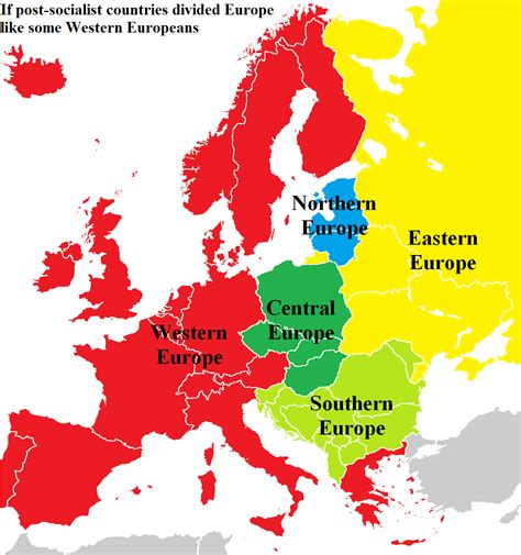 If Post Socialist Countries Divided Europe Like Some Western Europeans