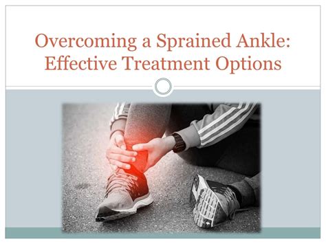 Ppt Overcoming A Sprained Ankle Effective Treatment Options