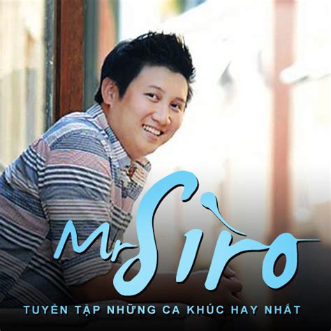 Những Bài Hát Hay Nhất Của Mr Siro Mr Siro Album