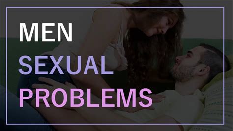 Men Sexual Problems Men Sexual Part Youtube