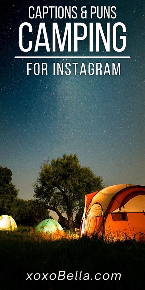 70 Camping Instagram Captions And Puns For When Staying In Tents Xoxobella