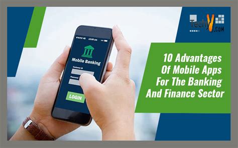 10 Advantages Of Mobile Apps For The Banking And Finance Sector