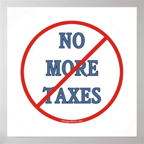 No More Taxes Poster