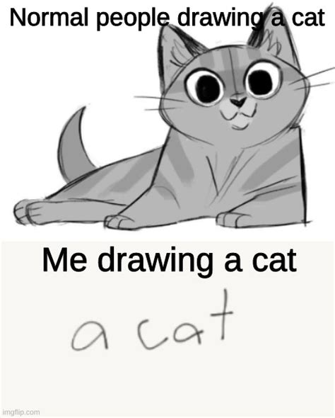 Image Tagged In Catsmemesdrawing Imgflip