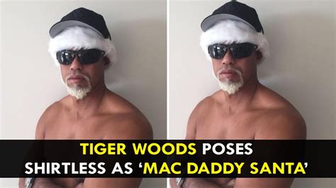 Tiger Woods Poses Shirtless As Mac Daddy Santa Youtube