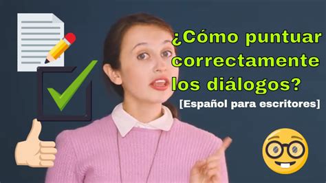 ¿cómo Puntuar Correctamente Tus Diálogos Español Para Escritores