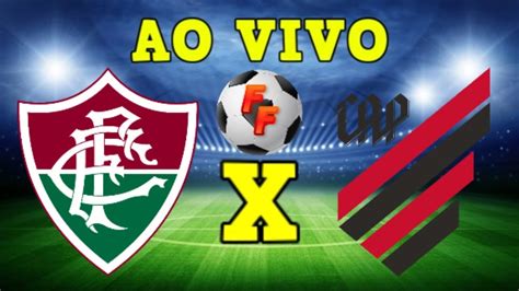 FLUMINENSE X ATLÉTICO PR AO VIVO BRASILEIRÃO SÉRIE A RODADA 8