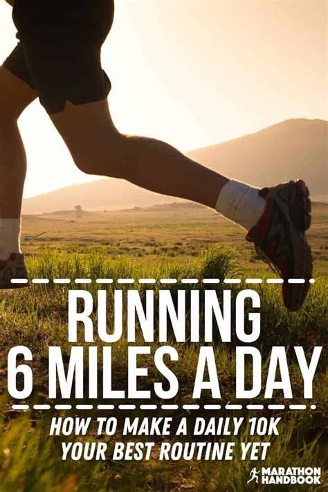 Running 6 Miles A Day Make A Daily 10k Your Best Routine Yet