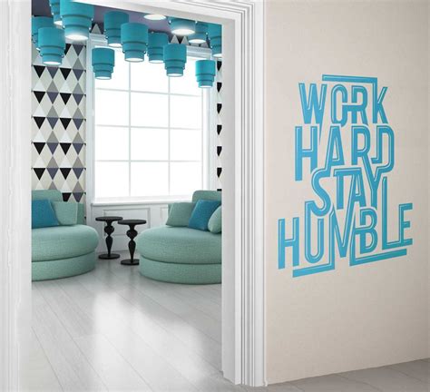 Work Hard Stay Humble Office Wall Sticker Vinyl Impression
