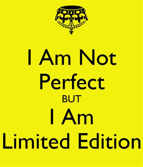I Am Not Perfect But I Am Limited Edition Poster Onin Keep Calm O Matic