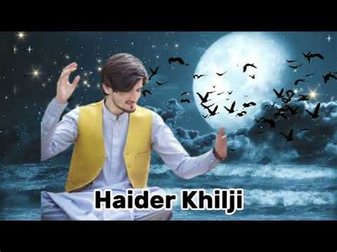 Haider Khilji New Pashto Song Youtube