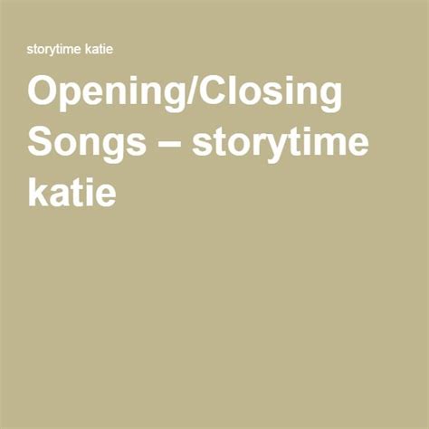 Openingclosing Songs Songs Story Time Closer