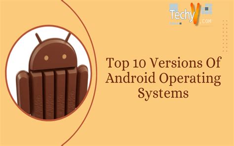Top 10 Versions Of Android Operating Systems