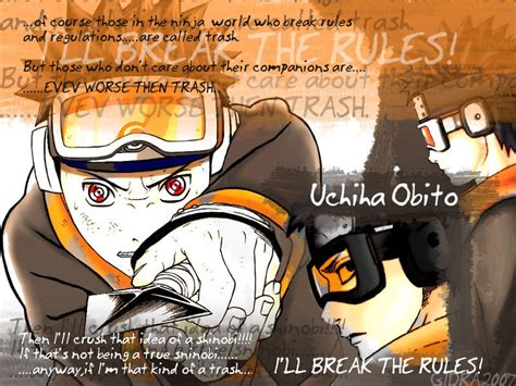 Masashi kishimoto > quotes > quotable quote n the world, those who break the rules are scum, but those who abandon their friends are worse than scum. ― uchiha obito Naruto Obito Quotes. QuotesGram