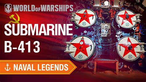 Naval Legends Submarine B 413 Youtube