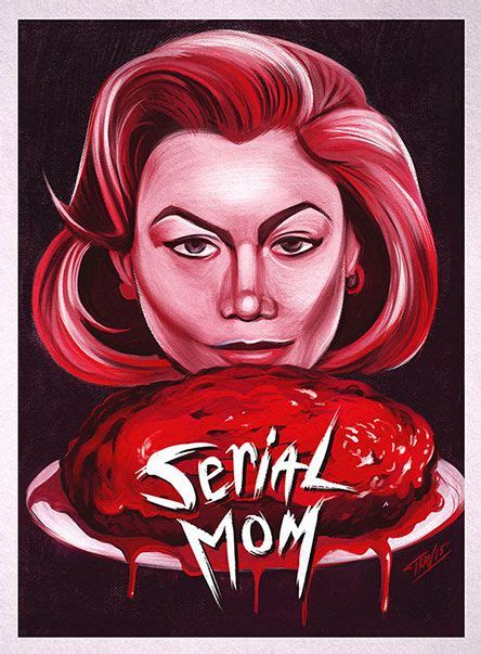 Serial Mom John Waters John Waters Pop Art Girl Movie Covers Art Blog Horror Movies