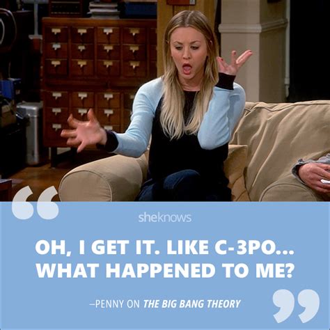 Penny Quotes Big Bang Theory
