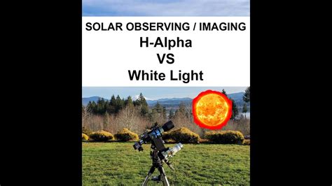 Observing The Sun In H Alpha And White Light What Is Solar Observing