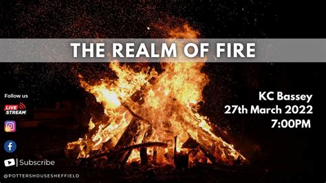 The Realms Of Fire Kc Bassey 7pm 27th March Youtube