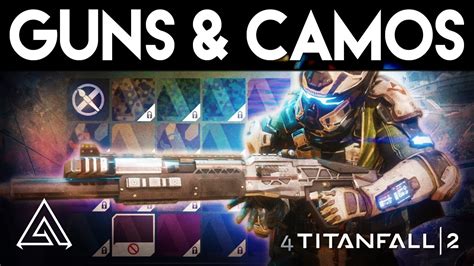 Titanfall 2 All Weapons Camos And Customization Options Youtube