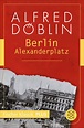 Alfred Döblin – Berlin Alexanderplatz. Die Geschichte vom Franz ...