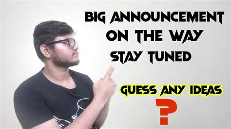 Big Announcement On The Way Stay Tuned Guess Any Ideas Youtube