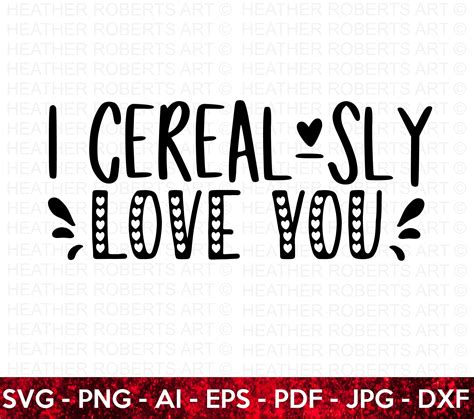 I Cerealsly Love You SVG Valentine SVG Valentine Gift Svg - Etsy