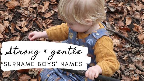 Strong And Gentle Surname Names For Boys Unusual Surname Names For