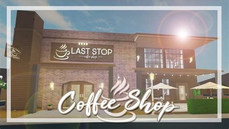 Maybe you would like to learn more about one of these? Welcome to Bloxburg: Coffee Shop | Town Series Pt. 1 in ...