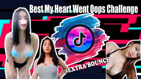 My Heart Went Oops NEW Tiktok Challenge Extra Bounce Compilations YouTube