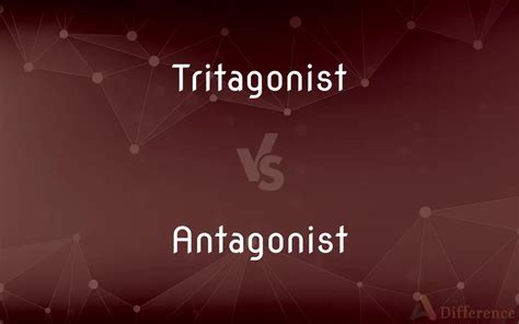 Tritagonist Vs Antagonist — Whats The Difference