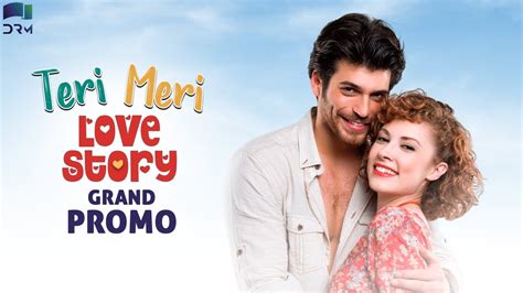 Teri Meri Love Story Grand Promo New Turkish Drama Coming Soon