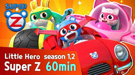 Super Z 2 Little Hero Super Z L 60min Play L 02 Realtime Youtube Live