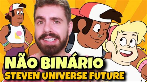 O que é não binário: NÃO BINÁRIO EM STEVEN UNIVERSE FUTURE || Dario Pato - YouTube