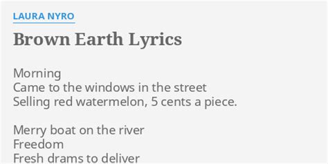 Brown Earth Lyrics By Laura Nyro Morning Came To The