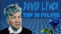 Top 10 David Lynch Films - YouTube
