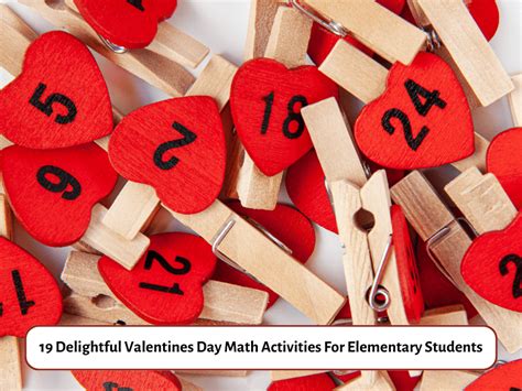 19 Delightful Valentines Day Math Activities For Elementary Students