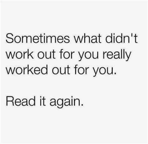 Sometimes What Didnt Work Out For You Really Worked Out For You Read