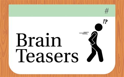 19 Brain Teasers That Will Leave You Stumped By Claire Nowak Courtecy