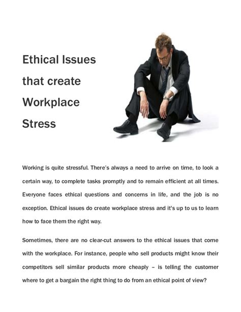Though there are laws and statutes that exist to hold workers and employers this means that employees should be encouraged, and cannot be penalized, for raising awareness of workplace violations online. Ethical Issues that create Workplace Stress