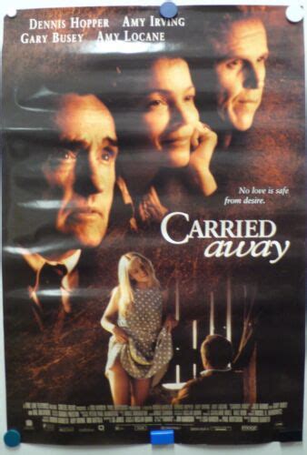 Carried Away 1996 Dennis Hopper Amy Irving Gary Busey Amy Locane Poster Ebay