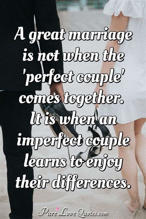 our relationship is not perfect but the love we have for each other makes up purelovequotes