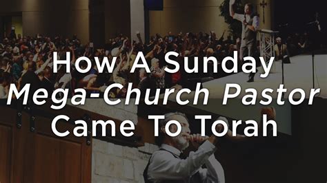 How A Sunday Mega Church Pastor Came To Torah Youtube