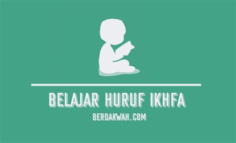 Bertemu dengan huruf ba (ب). Pengertian Huruf Ikhfa dan Contoh dalam Al-Qur'an - Berdakwah.com