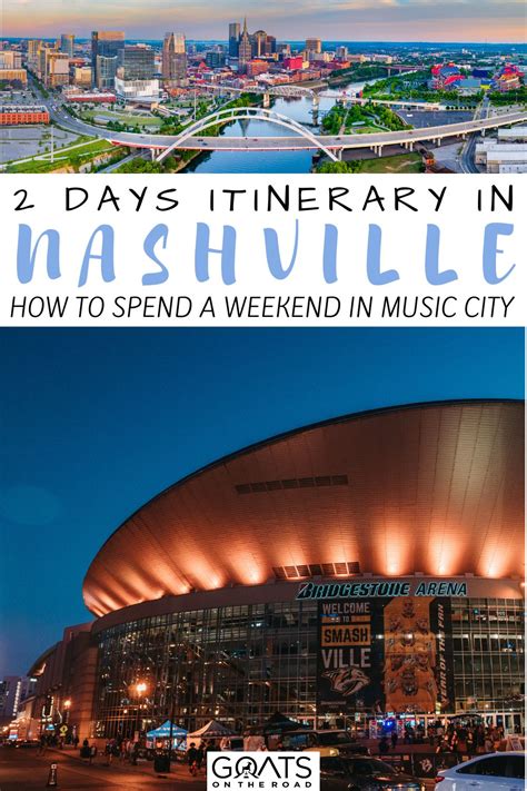 Weekend In Nashville The Perfect 2 Day Itinerary In 2023 Goats On