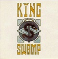 King Swamp - King Swamp Lyrics and Tracklist | Genius