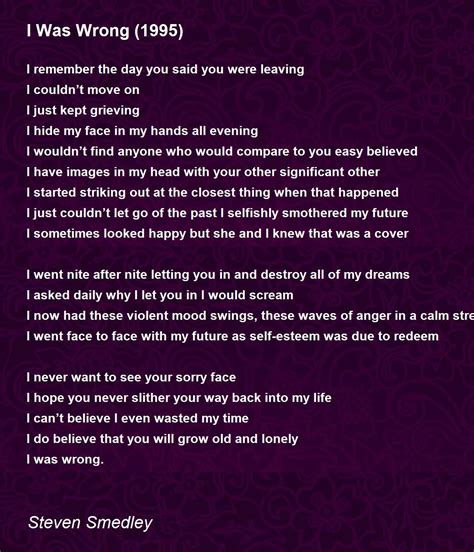 I Was Wrong 1995 By Steven Smedley I Was Wrong 1995 Poem