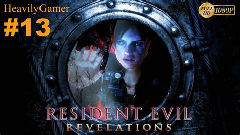 Resident Evil Revelations Gameplay Walkthrough Episode 11revelations