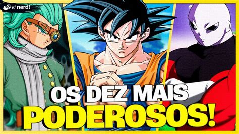 Os Personagens Mais Poderosos De Dragon Ball Super Atualizado